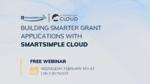 The image is a promotional post for a free webinar titled "Building Smarter Grant Applications with SmartSimple Cloud". The webinar is hosted by eTRANSERVICES and SmartSimple Cloud, scheduled for Wednesday, February 5th, from 1:00-1:30 PM EST. The design features a modern blue background with flowing lines, with clear details about the event and a calendar icon indicating the date.